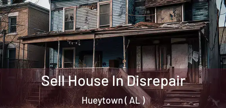  Sell House In Disrepair Hueytown ( AL )