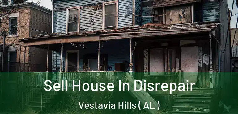  Sell House In Disrepair Vestavia Hills ( AL )