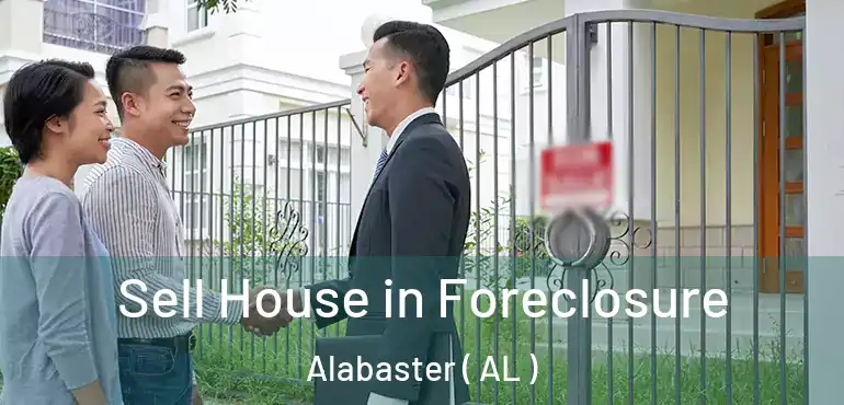  Sell House in Foreclosure Alabaster ( AL )