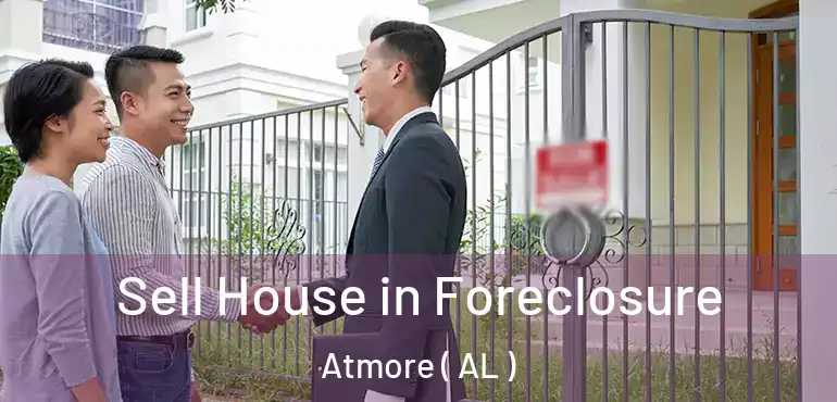  Sell House in Foreclosure Atmore ( AL )