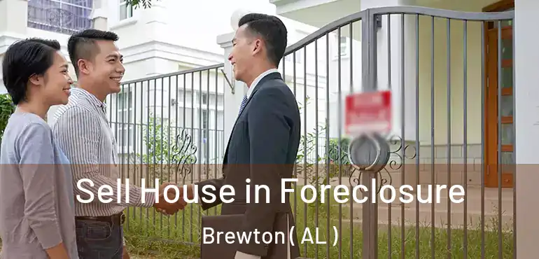  Sell House in Foreclosure Brewton ( AL )