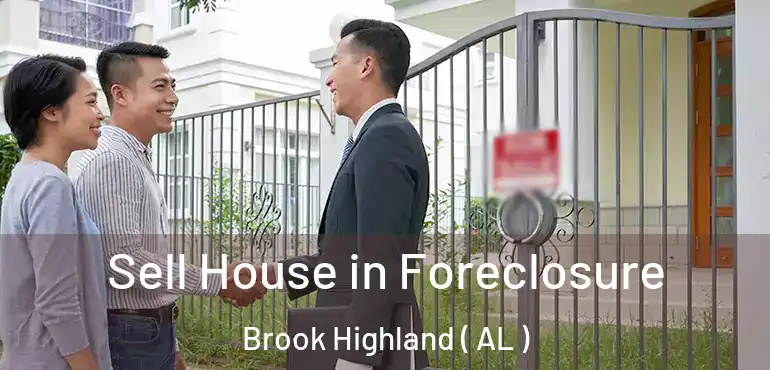  Sell House in Foreclosure Brook Highland ( AL )