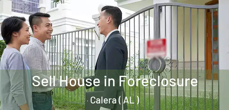  Sell House in Foreclosure Calera ( AL )