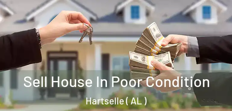  Sell House In Poor Condition Hartselle ( AL )