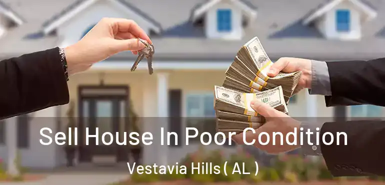  Sell House In Poor Condition Vestavia Hills ( AL )