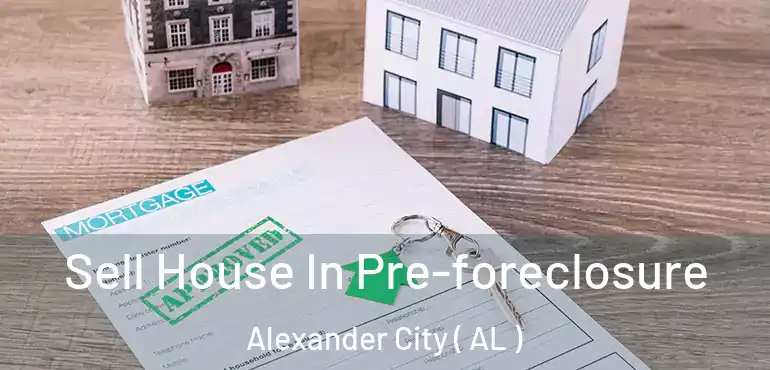  Sell House In Pre-foreclosure Alexander City ( AL )
