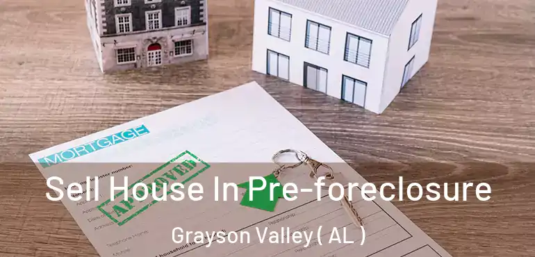  Sell House In Pre-foreclosure Grayson Valley ( AL )