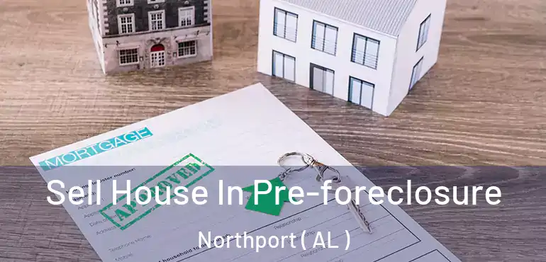  Sell House In Pre-foreclosure Northport ( AL )