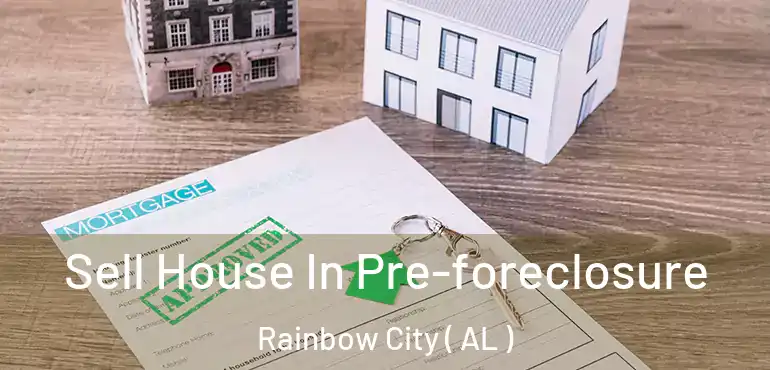  Sell House In Pre-foreclosure Rainbow City ( AL )