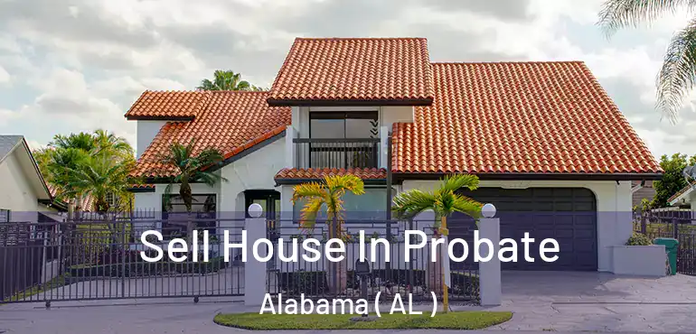 Sell House In Probate Alabama ( AL )