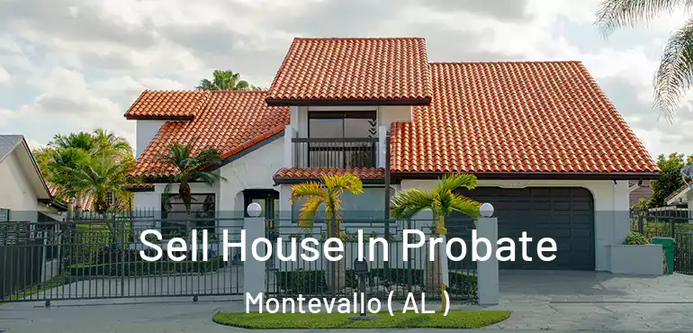  Sell House In Probate Montevallo ( AL )