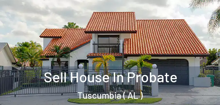  Sell House In Probate Tuscumbia ( AL )