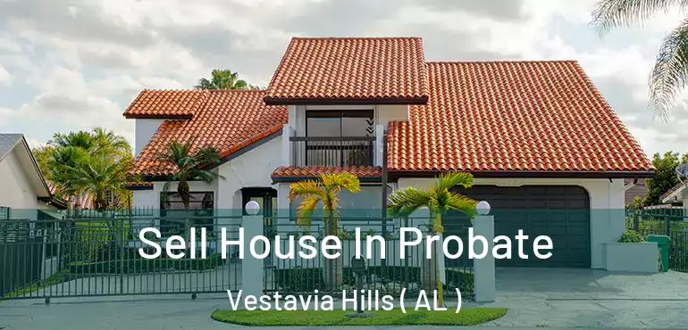  Sell House In Probate Vestavia Hills ( AL )