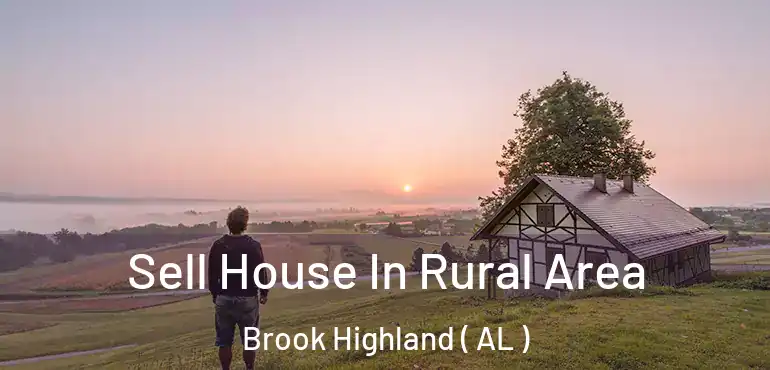  Sell House In Rural Area Brook Highland ( AL )