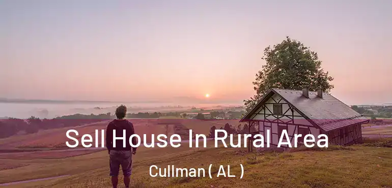  Sell House In Rural Area Cullman ( AL )