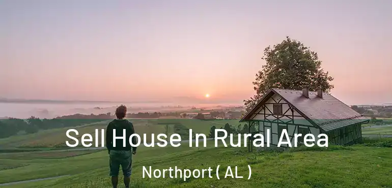  Sell House In Rural Area Northport ( AL )