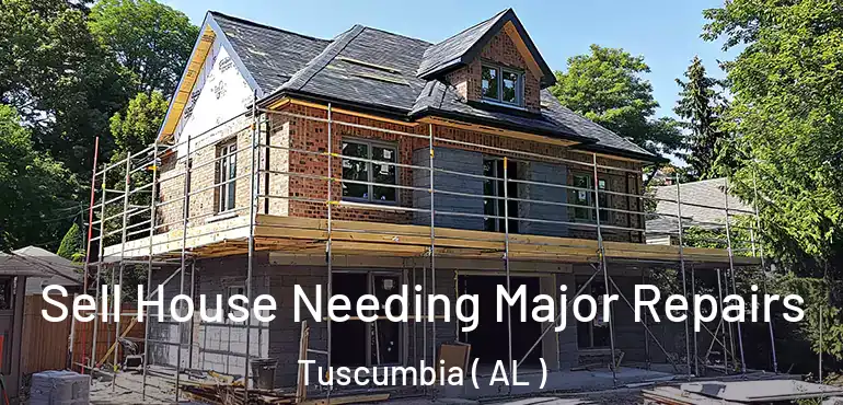  Sell House Needing Major Repairs Tuscumbia ( AL )
