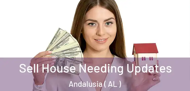  Sell House Needing Updates Andalusia ( AL )