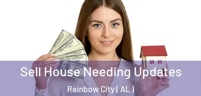  Sell House Needing Updates Rainbow City ( AL )