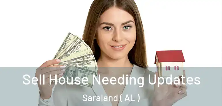  Sell House Needing Updates Saraland ( AL )