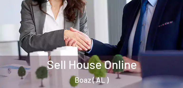  Sell House Online Boaz ( AL )