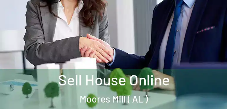  Sell House Online Moores Mill ( AL )