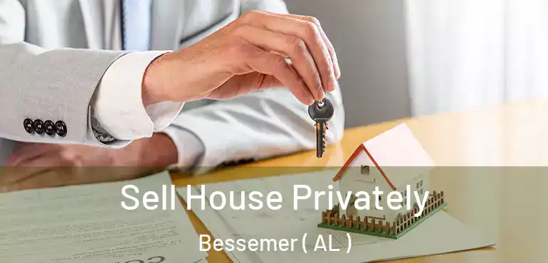  Sell House Privately Bessemer ( AL )