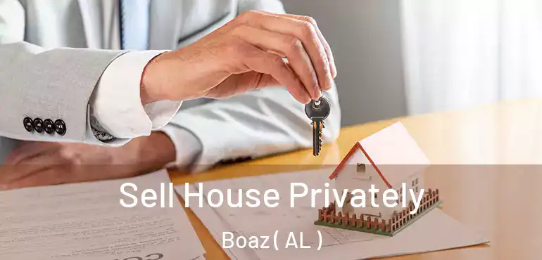  Sell House Privately Boaz ( AL )