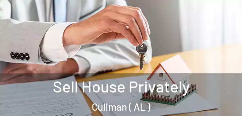  Sell House Privately Cullman ( AL )