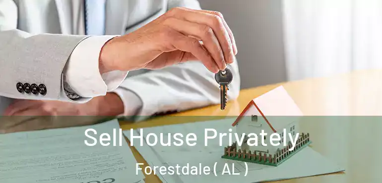  Sell House Privately Forestdale ( AL )