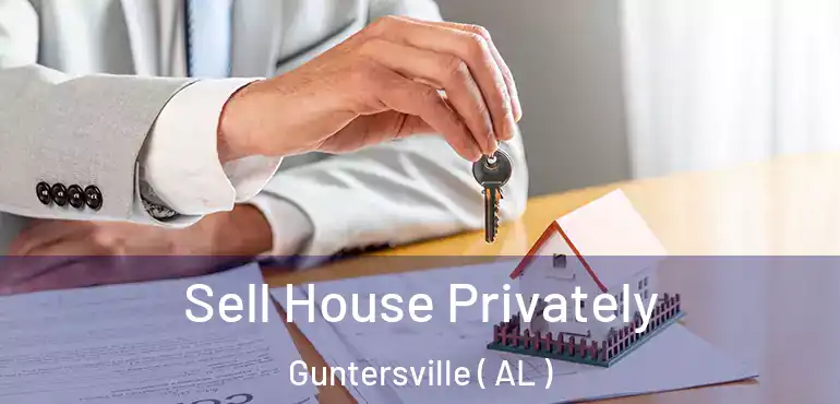  Sell House Privately Guntersville ( AL )