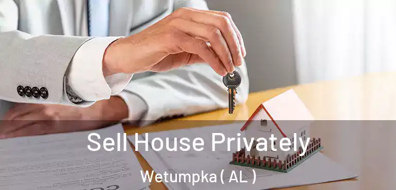  Sell House Privately Wetumpka ( AL )