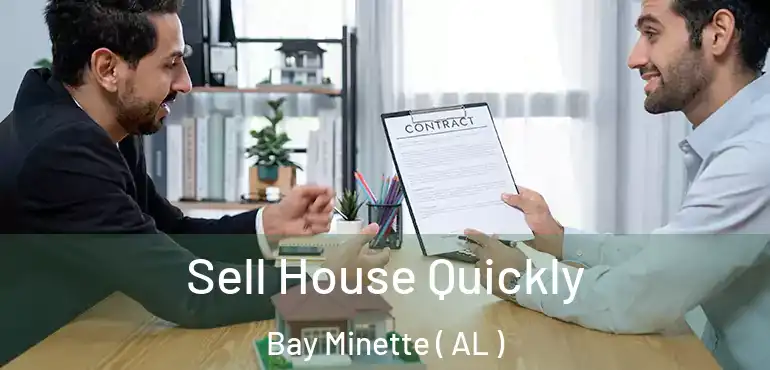  Sell House Quickly Bay Minette ( AL )