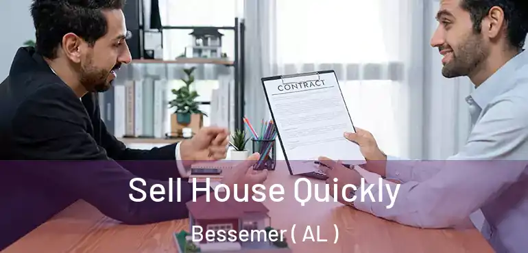  Sell House Quickly Bessemer ( AL )