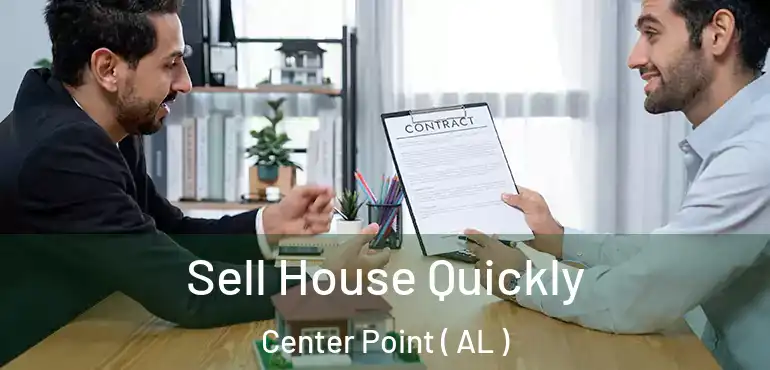  Sell House Quickly Center Point ( AL )