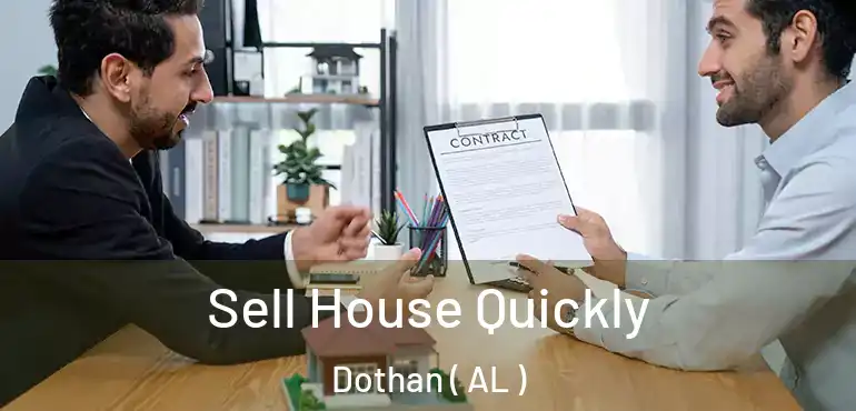 Sell House Quickly Dothan ( AL )