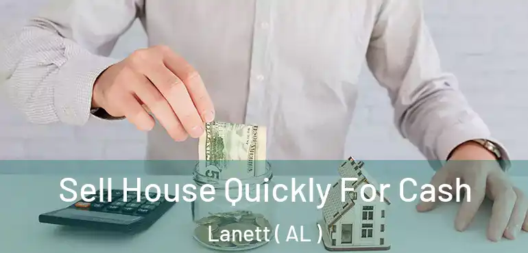  Sell House Quickly For Cash Lanett ( AL )