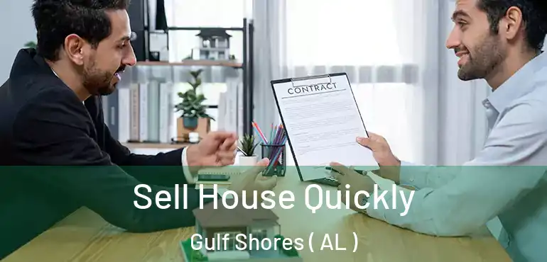  Sell House Quickly Gulf Shores ( AL )