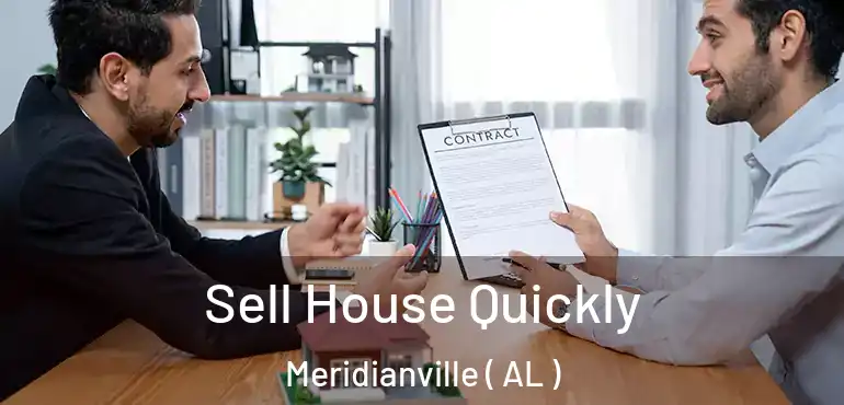  Sell House Quickly Meridianville ( AL )