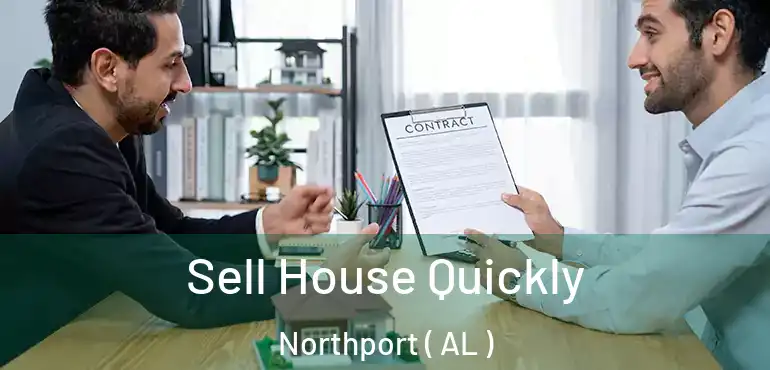  Sell House Quickly Northport ( AL )