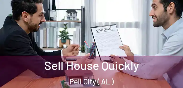  Sell House Quickly Pell City ( AL )
