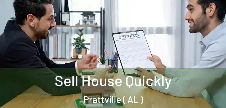  Sell House Quickly Prattville ( AL )