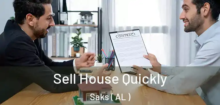  Sell House Quickly Saks ( AL )