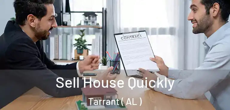  Sell House Quickly Tarrant ( AL )