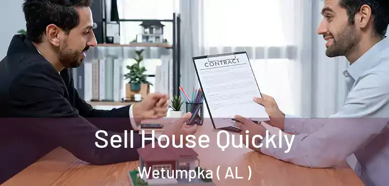  Sell House Quickly Wetumpka ( AL )