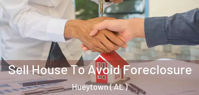  Sell House To Avoid Foreclosure Hueytown ( AL )