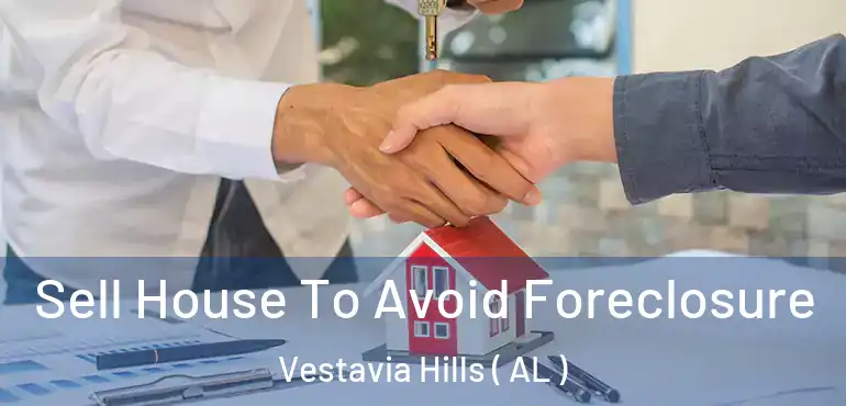  Sell House To Avoid Foreclosure Vestavia Hills ( AL )