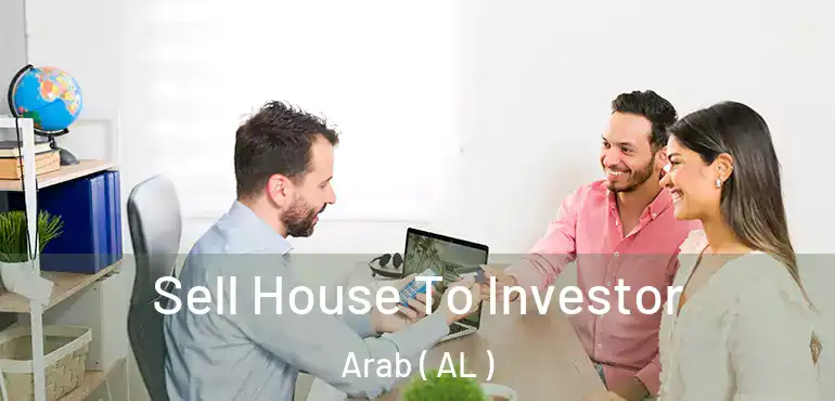  Sell House To Investor Arab ( AL )