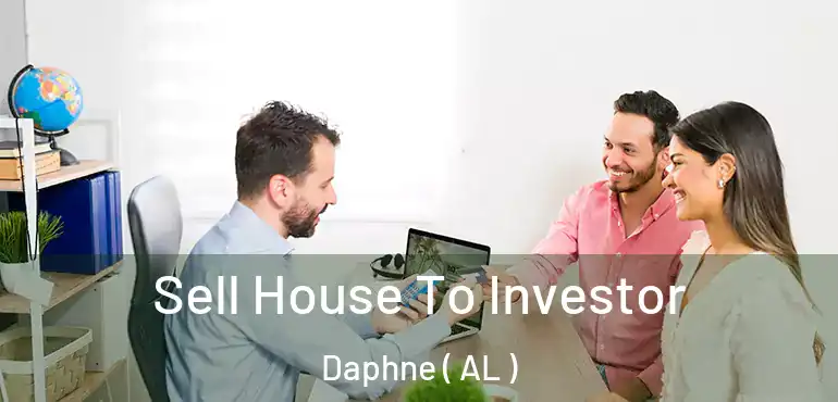  Sell House To Investor Daphne ( AL )
