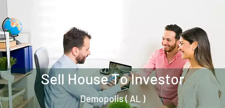  Sell House To Investor Demopolis ( AL )